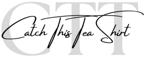 Black text 'Catch This Tea Shirt' on a white background