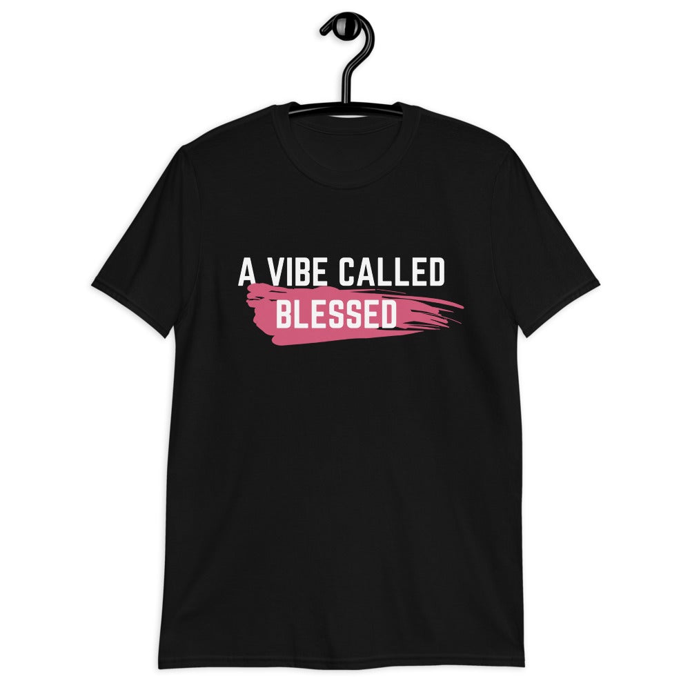 A Vibe Called Blessed (Unisex Shirt, For A Slim Fit Order A Size Down) - Catch This Tea Shirts