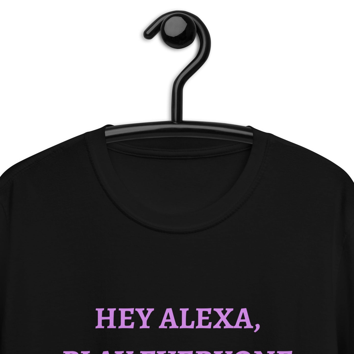 Alexa Play, Everyone Who Played Me (For a Slim Fit Order A Size Down) - Catch This Tea Shirts