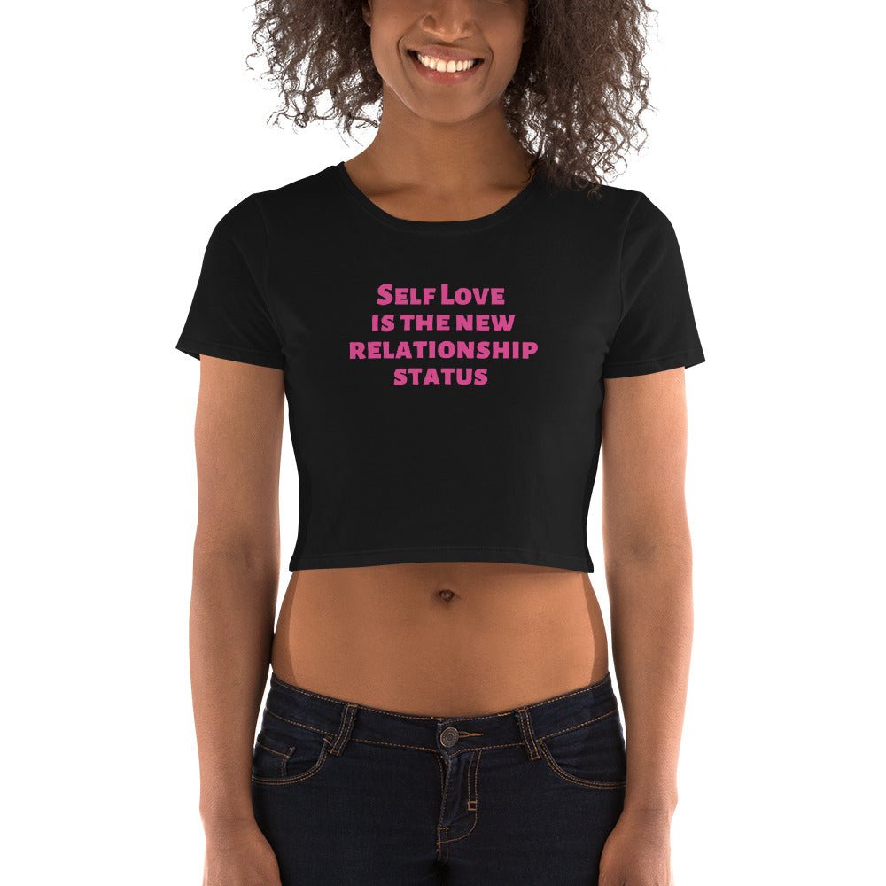 Self Love is the New Relationship Status Women’s Crop Tee - Catch This Tea Shirts