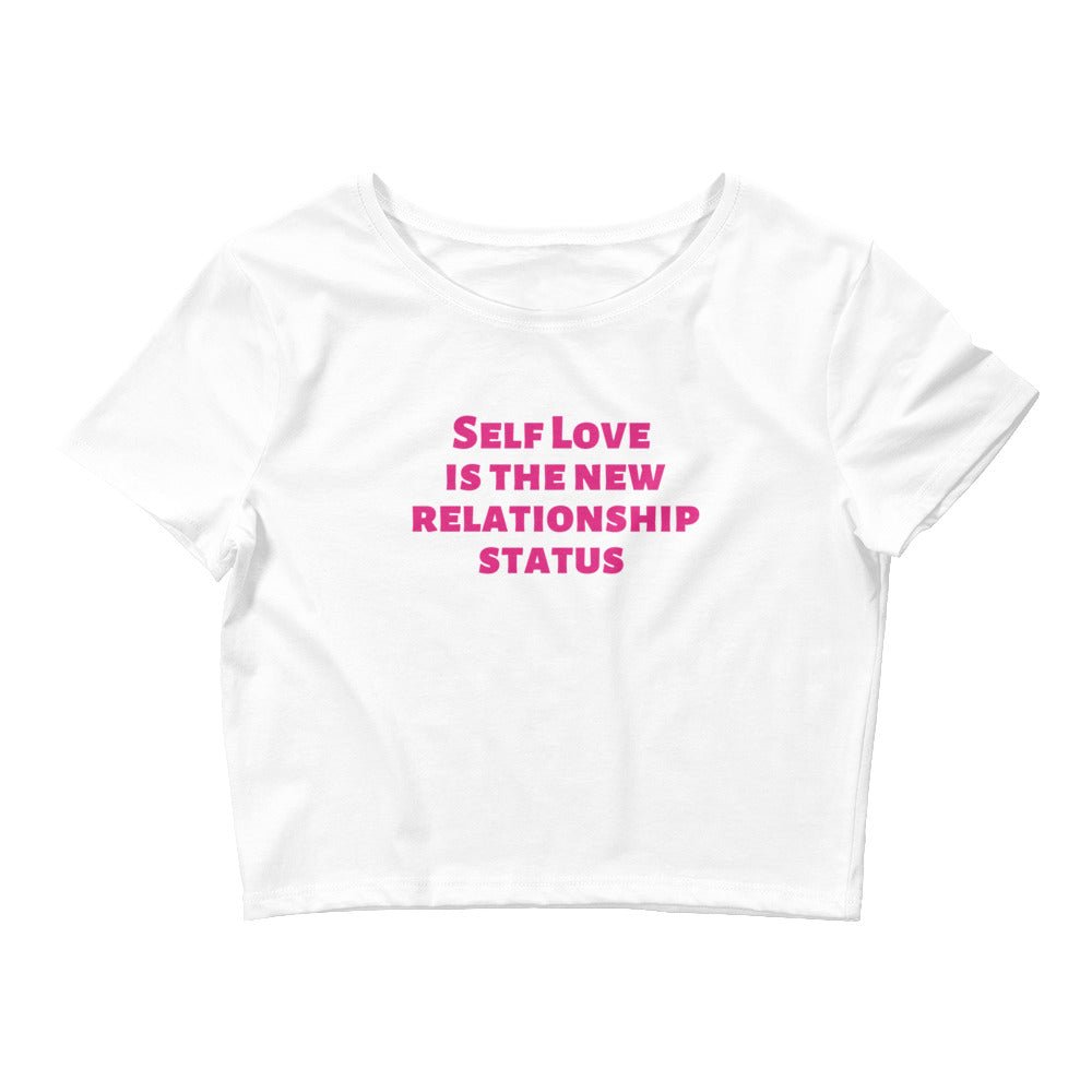 Self Love is the New Relationship Status Women’s Crop Tee - Catch This Tea Shirts