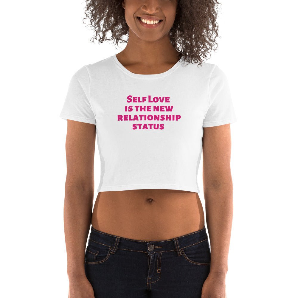 Self Love is the New Relationship Status Women’s Crop Tee - Catch This Tea Shirts