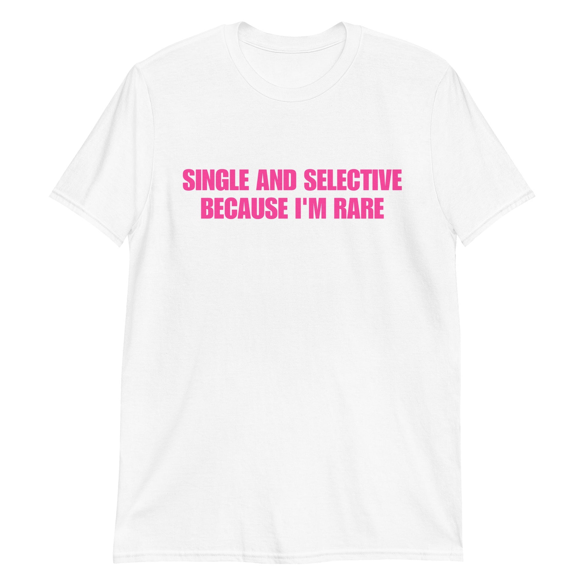 Single & Selective Because I'm Rare Short-Sleeve Unisex T-Shirt | (For a Slim Fit Order a Size Down) - Catch This Tea Shirts