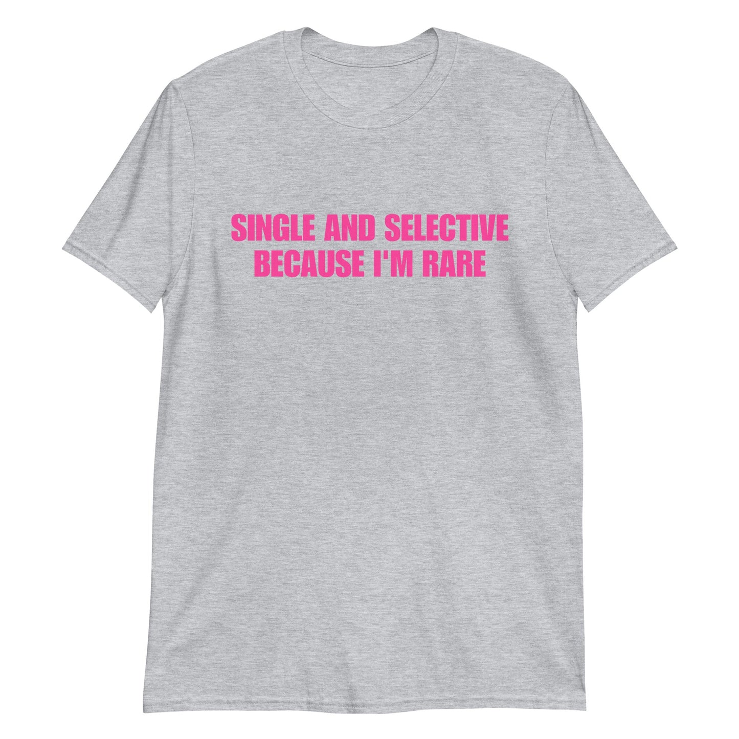 Single & Selective Because I'm Rare Short-Sleeve Unisex T-Shirt | (For a Slim Fit Order a Size Down) - Catch This Tea Shirts