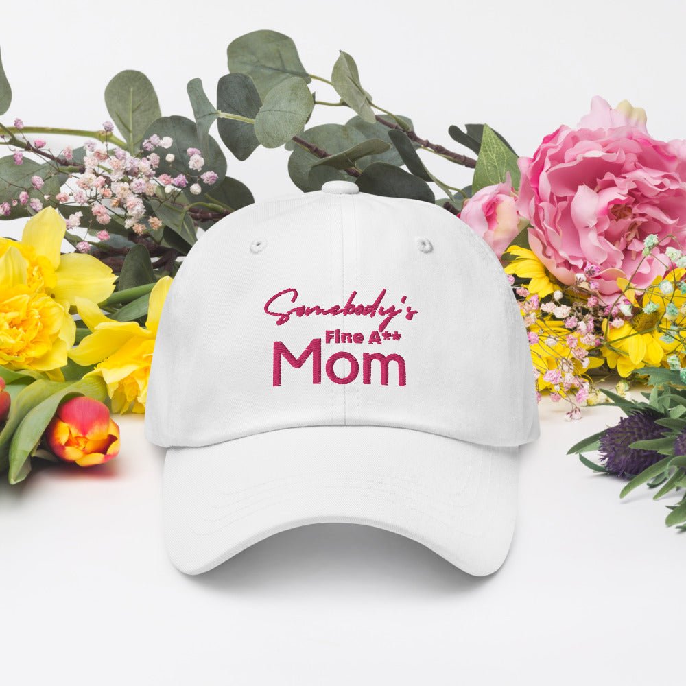 Somebody's Fine A** Mom Fitted Hat - Catch This Tea Shirts