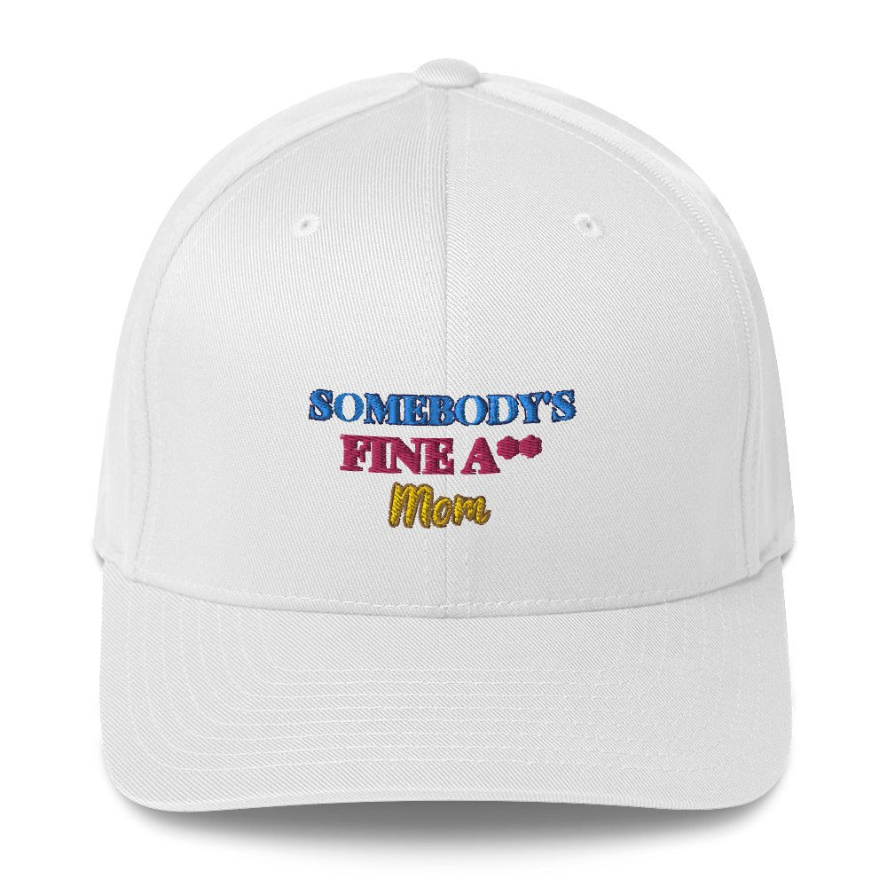 Somebody's Fine A** MOM Fitted Hat - Catch This Tea Shirts