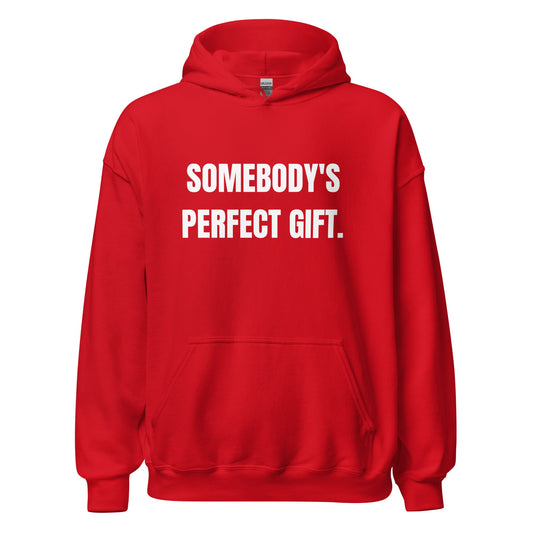 Somebody's Perfect Gift Unisex Hoodie - Catch This Tea Shirts